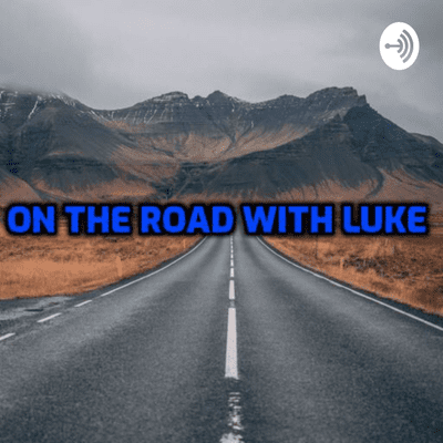 OnTheRoad With Luke