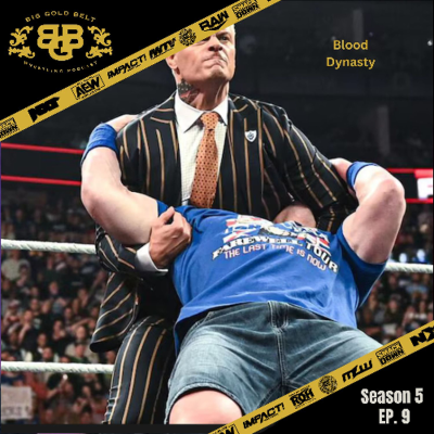 episode Big Gold Belt Wrestling Podcast: Blood Dynasty artwork
