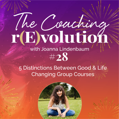 episode 5 Distinctions Between Good & Life Changing Group Courses artwork