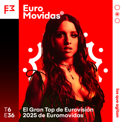 episode Euromovidas 6x36: Nuestro TOP 36 de Eurovisión 2025 artwork