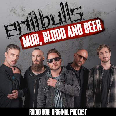 MUD, BLOOD AND BEER - Der Emil Bulls Podcast bei RADIO BOB!