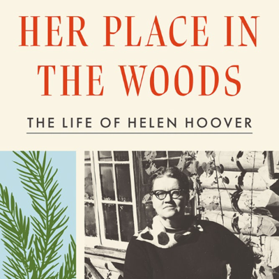 episode David Hakensen - Her Place in the Woods: The Life of Helen Hoover artwork