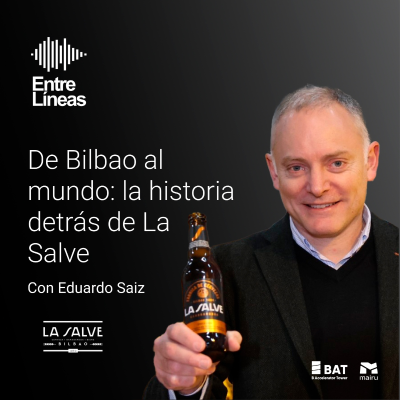 episode De Bilbao al mundo: la historia detrás de La Salve | Entre líneas con Eduardo Saiz #9 artwork