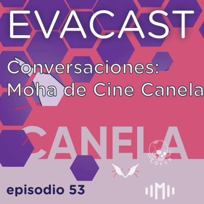 episode Conversaciones: Moha de Cine Canela artwork