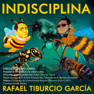 episode Fábula de Abejito Juárez: forjador de la república y la colmena justa artwork