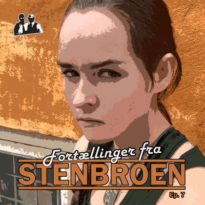 episode Episode 7: Fortællinger fra Stenbroen (7:9) artwork