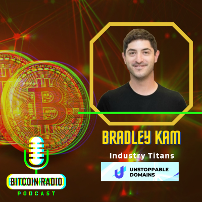 episode Bradley Kam - Unstopable Domains - Decentralized Domains artwork