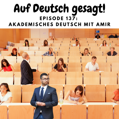 episode Episode 137: Akademisches Deutsch mit Amir artwork