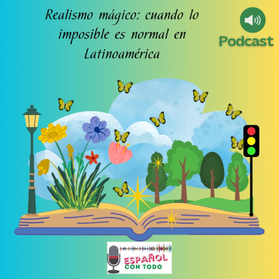 episode 071 - Realismo mágico, cuando lo imposible es normal en Latinoamérica artwork