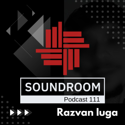 episode Soundroom Podcast 111 - Razvan Iuga (Ro) artwork