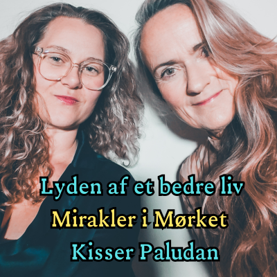 episode #341 - Kisser Paludan - Mirakler i Mørket - Sorg som Portal for Sjælskraft artwork