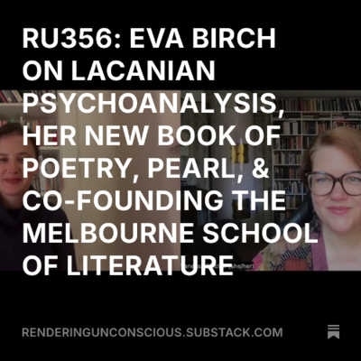 episode RU356 EVA BIRCH ON LACANIAN PSYCHOANALYSIS, POETRY, LITERATURE artwork