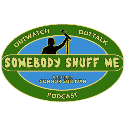 Somebody Snuff Me: A Survivor Podcast
