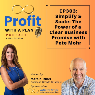 episode EP303: Simplify & Scale: The Power of a Clear Business Promise with Pete Mohr artwork