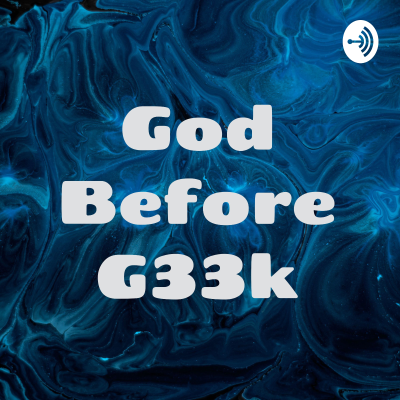 episode Christian Gamers?! God Before The G33k artwork