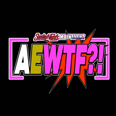 episode #10 - AEWTF: “10 Pounds of Wrestling Talk in a 5 Pound Bag! artwork