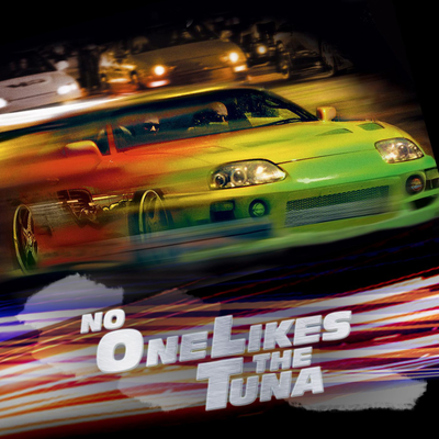 No One Likes The Tuna A Fast And Furious Podcast A Podcast On Podimo