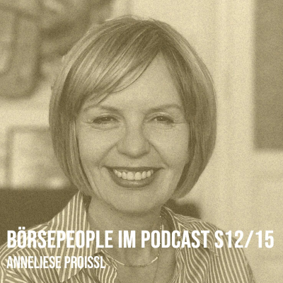 episode Börsepeople im Podcast S12/15: Anneliese Proissl artwork