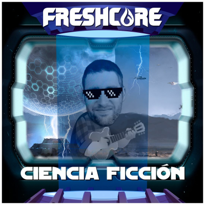 episode Freshcore - Ciencia Ficción (Frenchcore) artwork