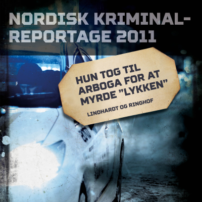 Cover image Hun tog til Arboga for at myrde "lykken"