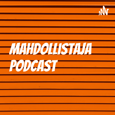 Mahdollistaja Podcast