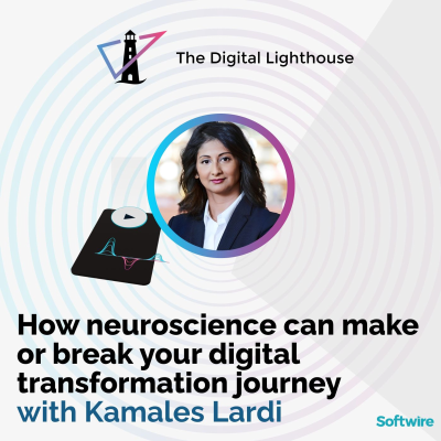 episode How neuroscience can make or break your digital transformation journey artwork
