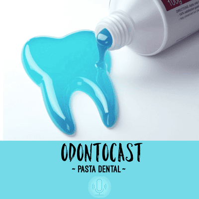 episode OdontoCast - Pasta Dental- artwork