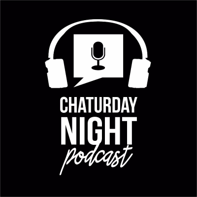 Chaturday Night Podcast