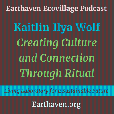 episode Creating Culture and Community Through Ritual with Kaitlin Ilya Wolf artwork