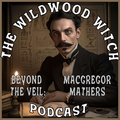 episode Beyond the Veil: MacGregor Mathers artwork