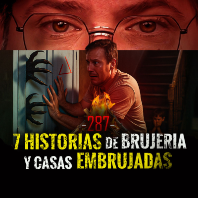 episode 7 Historias de Brujería , Demonios y Casas Embrujadas | EP 287 | César El Narrador artwork