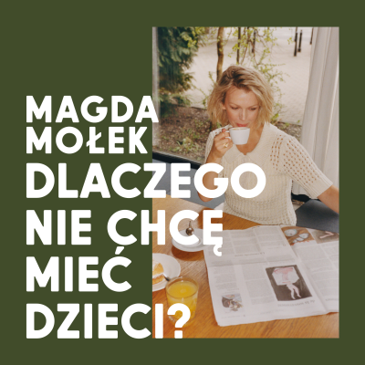 episode Magda Mołek, Edyta Broda, Tomasz Morozgalski | Dlaczego nie chcę mieć dzieci? artwork
