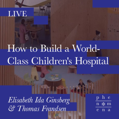 episode How to build a world-class children's hospital – LIVE artwork