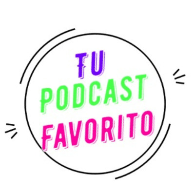 Cover image of show Tu Podcast Favorito