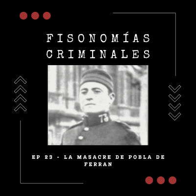 episode Ep. 23 - La masacre de Pobla de Ferran artwork
