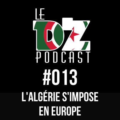 episode #013 L'Algérie s'impose en Europe artwork
