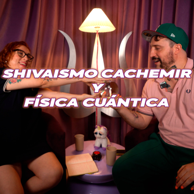 episode Shivaismo Cachemir y Física cuántica artwork