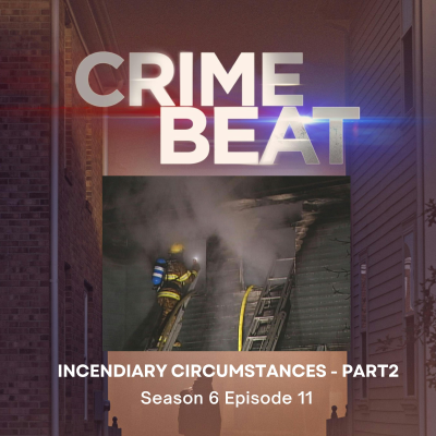 episode Incendiary Circumstances - Part 2 | 11 artwork