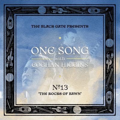 episode ONE SONG #13 | ‘The Rocks of Bawn’ with Eoghan Higgins artwork