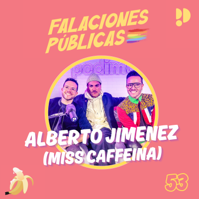 episode 53. Bla, bla, bla y el qué dirán, con Alberto Jiménez (Miss Caffeína) artwork