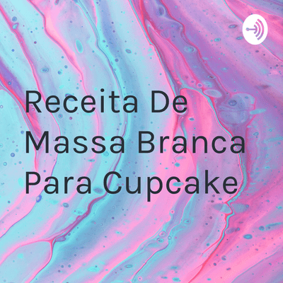 episode Receita De Massa Branca Para Cupcake (Trailer) artwork