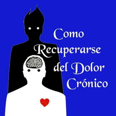 Como Recuperarse Del Dolor Crónico