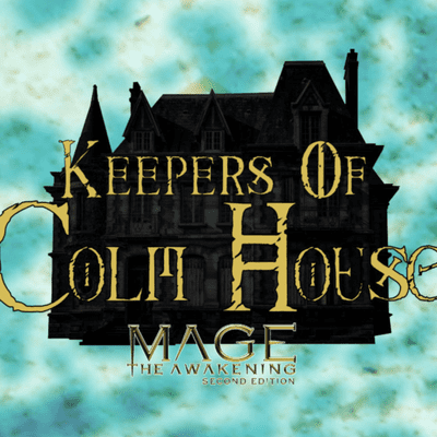 episode Keepers of Colm House [Episode 1] - Mage the Awakening 2nd Edition Actual Play artwork