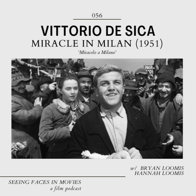 episode Miracle in Milan (Vittorio De Sica 1951) w/ Bryan and Hannah Loomis (What a Picture Podcast) artwork