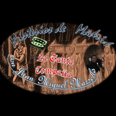 episode Misterios de Madrid con Juan Miguel Marsella 90 T2-E40 La Santa Compaña artwork
