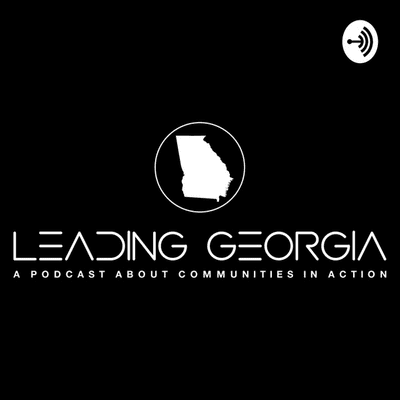 Leading Georgia: A Podcast About Communities in Action