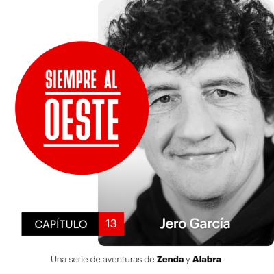 episode Siempre al Oeste 1x13 - Jero García: Los amigos de verdad son los que se alegran con tus éxitos. artwork