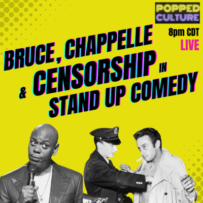 episode Popped Culture - Bruce, Chappelle and Censorship in Stand Up Comedy artwork