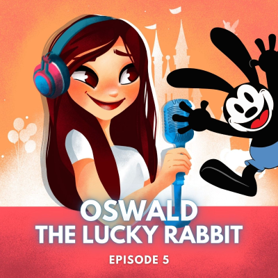 Feenstaub & Mauseohren | Disney Podcast - #5: Oswald The Lucky Rabbit | Underdog und Disney Legende