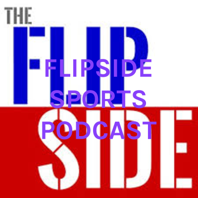 episode FLIPSIDE SPORTS PODCAST EPISODE 10: A BAD START TO THE SEASON artwork